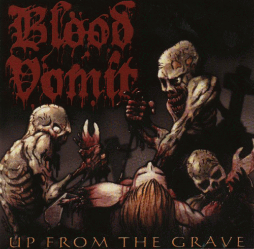 Blood Vomit : Up from the Grave